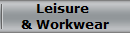 Leisure 
& Workwear